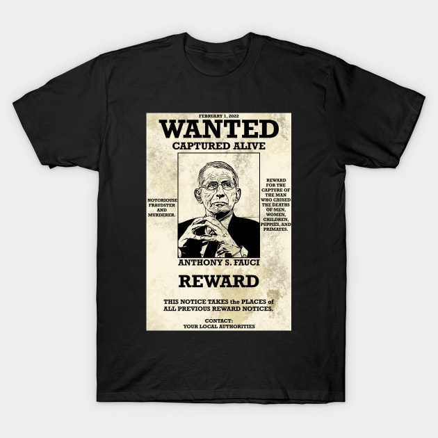 Wanted Poster - Anthony Fauci T-Shirt by Malicious Defiance